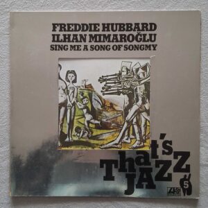 Freddie HUBBARD - İlhan MİMAROĞLU - Sing Me a Song of Songmy - ATLANTIC ATL 50 235 - Almanya 1976