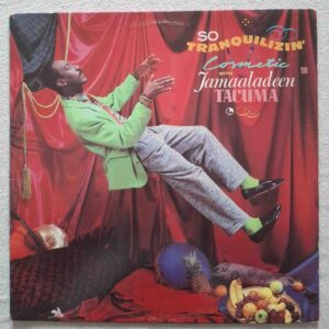 Jamaaladeen TACUMA - So Tranquilizin - GRAMAVISION 18-8310-1 - Amerika 1985