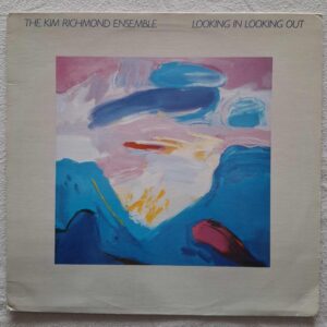 The Kim RICHMOND Ensemble - Looking In Looking Out - NINE WINDS NW-0125 - Amerika 1989