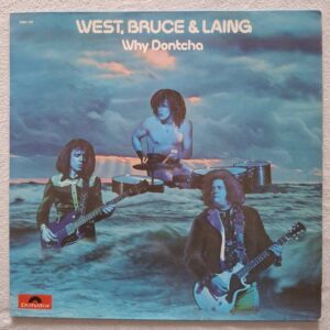 Leslie WEST - Jack BRUCE - Corky LAING - Why Dontcha - POLYDOR 2383 187 - Almanya 1972