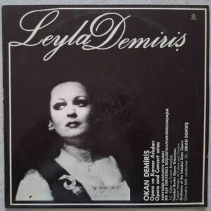 Leyla DEMİRİŞ & Okan DEMİRİŞ - Opera ve Konser Ariaları - YAPALI - Türkiye	1986