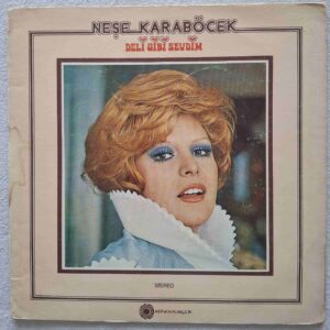 Neşe KARABÖCEK - Deli Gibi Sevdim - KERVAN Plakçılık LP17 - Türkiye 1975