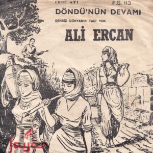 Ali ERCAN - SAYAN - FS 113 - Sensiz Dünyanın Tadı Yok - Döndü'nün Devamı