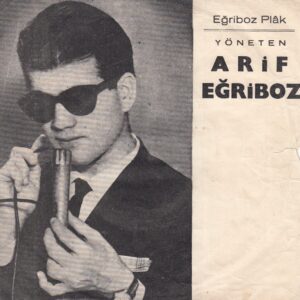 Sadece Plak Kapağıdır! - Arif EĞRİBOZ - EĞRİBOZ 1001 - Unutulmayan Aşk - Aşkın Yolu Uzaktır