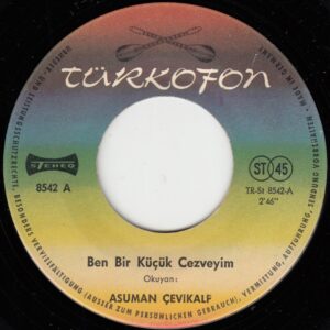 Asuman ÇEVİKALP - TÜRKOFON 8542 - Ben Bir Küçük Cezveyim - Zalim Avcı Kırdın Kanadımı Kolumu - Alman Baskı
