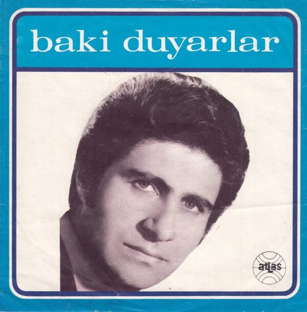 Sadece Plak Kapağıdır! - Baki DUYARLAR - ATLAS 3098 - Elveda Diyeceğiz - Ölmekten Değil Sevmekten Korkuyorum