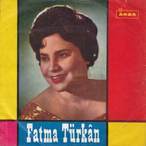 Fatma TÜRKAN - ARAS G. 119 - Şu Yalan Dünyaya Geldim Geleli - Su Gelir Akar Gider - Ahmet YAMACI