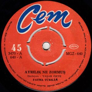 Fatma TÜRKAN - CEM MGZ-640 - Ayrılık Ne Zormuş - Benimki Ahmet - Yaşar ÖKTE - Bedirhan KIRMIZI