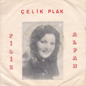 Filiz ALPAN - ÇELİK ÇP 1002 - O Gece Hep Ağladım - Ne İster Benden Felek - A. ÜLKER