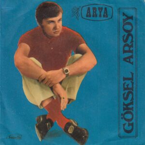 Göksel ARSOY - ARYA 188 - Bir Masal Gibi - Tatlı Hayat - İrfan ÖZBAKIR- Mehmet GÜRGÜN