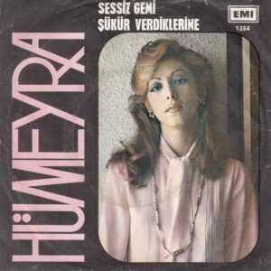 HÜMEYRA - EMI1254 - Sessiz Gemi - Şükür Verdiklerine - Yahya Kemal BEYATLI - Yeşil GİRESUNLU - Onno TUNÇ Ork.