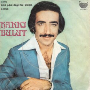 Sadece Plak Kapağıdır! - Hakkı BULUT - İSTANBUL 9319 - Bize Göre Değil Bu Dünya - Acaba