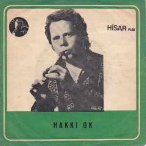 Sadece Plak Kapağıdır! - Hakkı OK - HİSAR BG 131 - Tekirdağ Karşılaması - Emirgan Gülleri