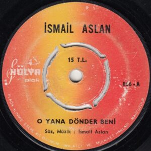 İsmail ASLAN - HÜLYA 866 - O Yana Dönder Beni - Yine Dumanlandı Dağların Başı