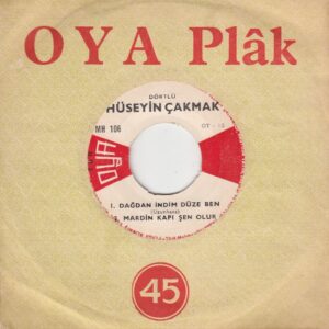 Hüseyin ÇAKMAK - OYA MH 106 - Dağdan İndim Düze Ben - Su Ver Leyla - Mardin Kapı Şen Olur - Gözlerimin Feri Kaçtı - Bedir ÇAĞLAYAN - Gazelli - EP