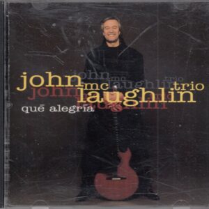 John McLAUGHLIN Trio - Qué Alegría - VERVE Records 837 280-2 - Fransa 1992