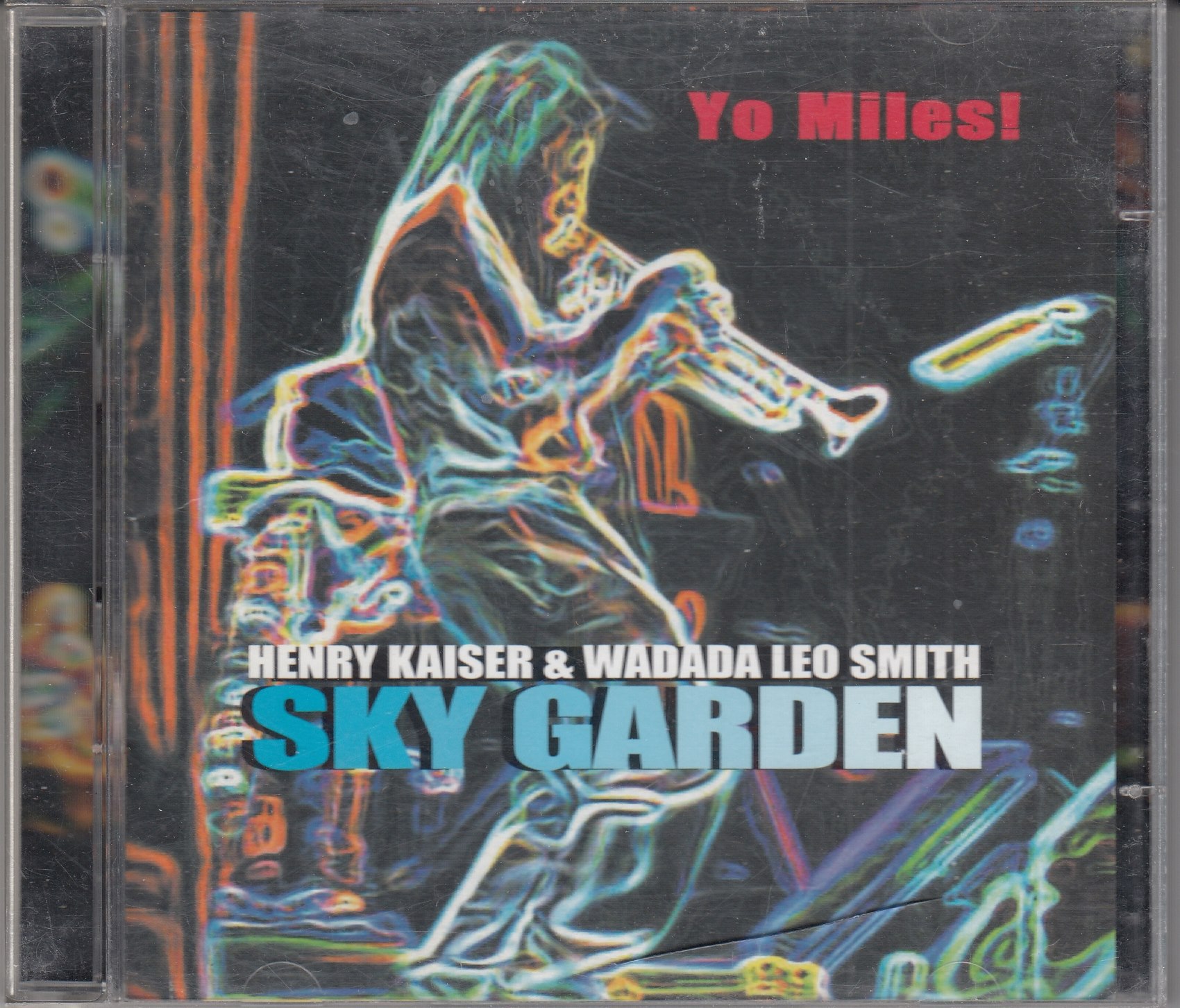 Henry KAISER & Wadada Leo SMITH : Yo Miles! - Sky Garden CUNEIFORM Records Rune 191/192 - Amerika 2004 - 2CD
