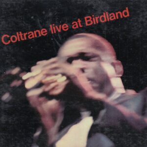 John COLTRANE - Live At Birdland - IMPULSE! IMP 11982 - EU 1996