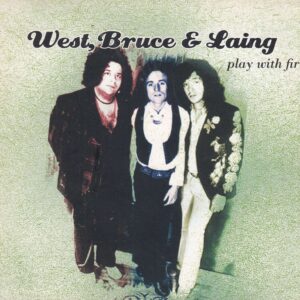 Leslie WEST-Jack BRUCE-Corky LAING - Play With Fire - WOODSTOCK TAPES WT 5113 - Amerika 2008