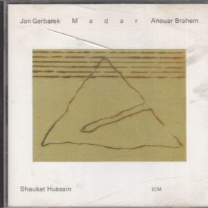 Jan GARBAREK - Anouar BRAHEM - Shaukat HUSSAIN - Madar - ECM 1515 - Almanya 1994