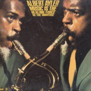 Albert AYLER - Music Is The Healing Force Of The Universe - IMPULSE! AS-9191 - Amerika 2003