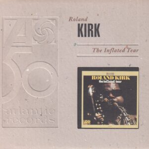 Roland KIRK - The Inflated Tear - ATLANTIC R2 75207 - Almanya 1998