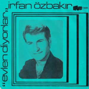 İrfan ÖZBAKIR - MELODİ 73005 - Evlen Diyorlar - Olur mu Sevgilim - Sait ERGENÇ