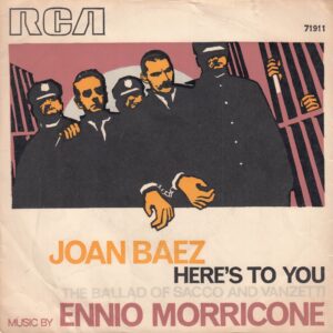 Joan BAEZ  Ennio MORRICONE - RCA Victor	71911 - Here's To You - The Ballad Of Sacco And Vanzetti - Türk Baskı 1971 (Melodi Plak)