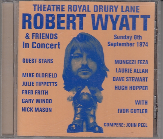 Robert WYATT - Theatre Royal Drury Lane 8th September 1974 - HANNIBAL Records HNCD 1507 - UK&USA 2005