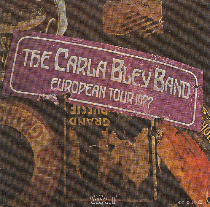 The Carla BLEY Band - European Tour 1977 - WATT WATT/8 - Almanya