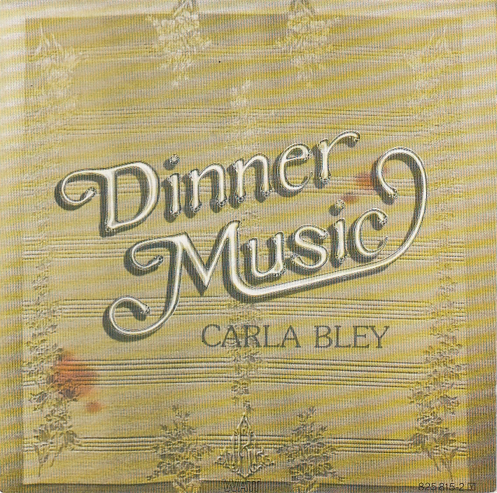 Carla BLEY - Dinner Music - WATT WATT/6 - Almanya