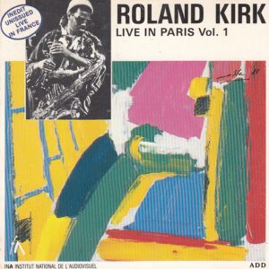 Roland KIRK - Live In Paris, 1970 Vol. 1 - FRANCE's CONCERT FCD 109 - Fransa 1988