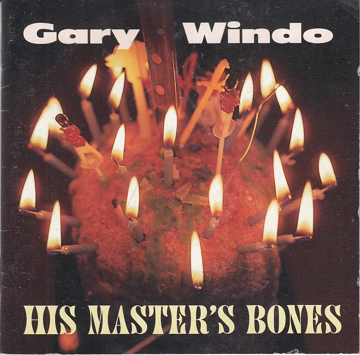 Gary WINDO - His Master's Bones - CUNEIFORM RUNE 89 - Amerika 1996