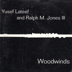 Yusef LATEEF & Ralph M. JONES III - Woodwinds - YAL Records YAL 005 - Amerika 1993