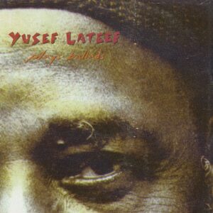 Yusef LATEEF - Yusef Lateef Plays Ballads - YAL Records YAL333 - Amerika 1993