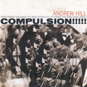 Andrew HILL - Compulsion!!!!! - BLUE NOTE 0946 3 74230 2 8 - EU 2007