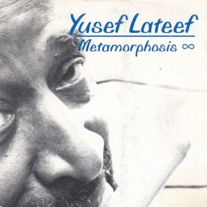 Yusef LATEEF - Metamorphosis - YAL Records YAL 100 - Amerika 1993