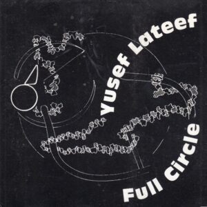 Yusef LATEEF - Full Circle - YAL Records - Amerika 1996