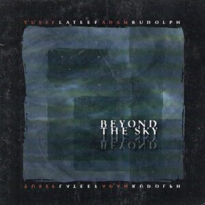 Yusef LATEEF & Adam RUDOLPH - Beyond The Sky - META Records YAL/META 005 - Amerika 2000