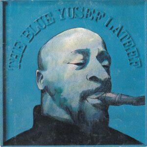 Yusef LATEEF - The Blue Yusef Lateef - ATLANTIC 7 82270-2 - Amerika 1992