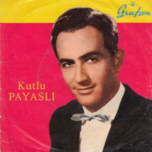 Kutlu PAYASLI - GRAFSON MGZ-3282 - Akşamdan Sabaha Kadar - Yemin Ettim Bir Kerre - İbrahim ÖZORAL - Selahattin İNAL - Necla GÜRER