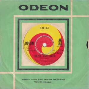 LUIGI - ODEON 45-LA 4247 - Güzel Anneciğim - La Petite Copine - Sezen Cumhur ÖNAL