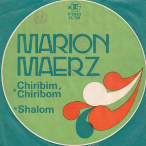 Marion MAERZ - REPRISE 73700 - Chiribim Chiribom - Shalom - GÖKBEN Şiribim Şiribom - Selçuk URAL Güle Güle Sana - Türk Baskı 1974 - (Melodi Plak)