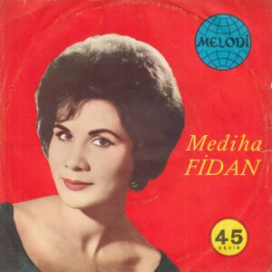 Mediha FİDAN - MELODİ 45-2113 - Bir Güzele Bağlandım - Güzelim Gel Yanıma - Zeki DUYGULU