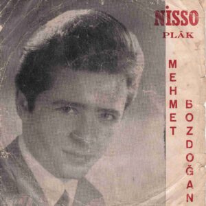 Mehmet BOZDOĞAN - NİSSO YE-96 - Su Ver Leylam Yanıyorum - Mezarım Yadelde Kaldı Neyleyim - Bedir ÇAĞLAYAN - İsmail EZER