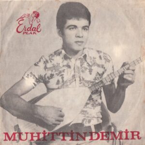 Muhittin DEMİR - ERDAL EP-93 - Yürü Güzel Yürü - Kuralım Masaları