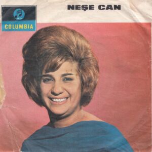NEŞECAN ( Neşe CAN ) - COLUMBIA 45-RT 616 - Canım Benim Gülüm Benim - Nasıl Ayrıldın Benden - Erol SAYAN - Rüştü ŞARDAĞ - Fuat Edip BAKŞİ