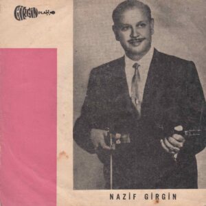 Sadece Plak Kapağıdır ! - Nazif GİRGİN - GİRGİN 60 - Gazelli Çiftetelli - Hicaz Taksim - Romen Karşılama
