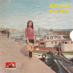Sadece Plak Kapağıdır ! - Nevin PERE - SAHİBİNİN SESİ AX 3072 - Catari Catari - Tevoglio Bene