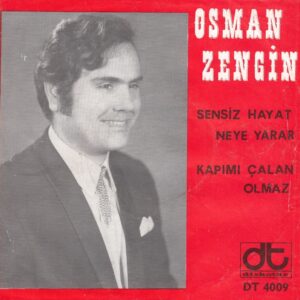 Sadece Plak Kapağıdır! - Osman ZENGİN - DİSKOTÜR DT 4009 - Sensiz Hayat Neye Yarar - Kapımı Çalan Olmaz